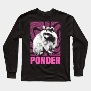 Ponder Raccoon Long Sleeve T-Shirt